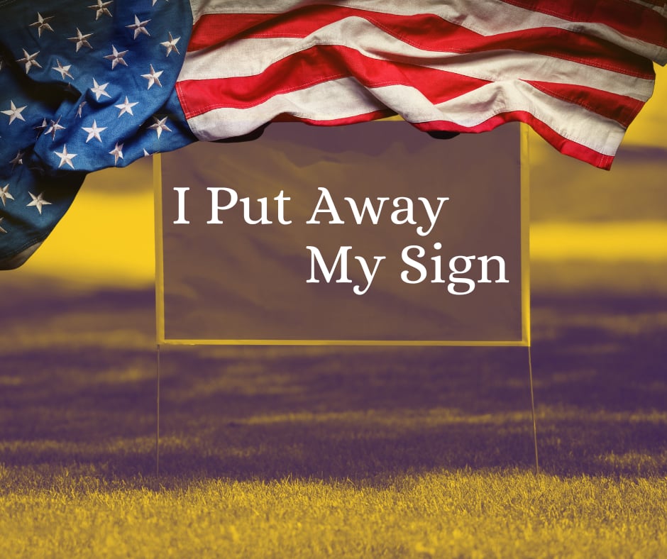 I Put Away My Sign