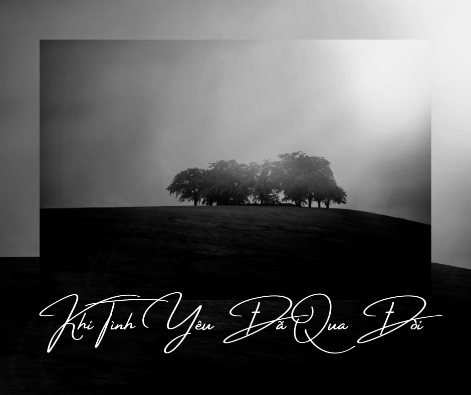 Khi Tình Yêu Đã Qua Đời